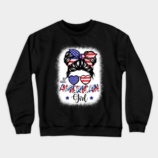 All American Girls 4th Of July Bleached Shirts Daughter USA Crewneck Sweatshirt